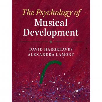 The Psychology of Musical Development by Alexandra Keele University Lamont