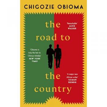 The Road to the Country by Chigozie Obioma
