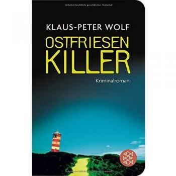 Klaus-Peter Wolf Ostfriesenkiller: Kriminalroman