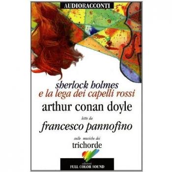 Sherlock Holmes e la lega dei capelli rossi letto da Francesco Pannofino. Audiolibro. CD Audio. Con libro