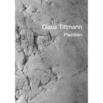 Claus Tittmann-Plastiken