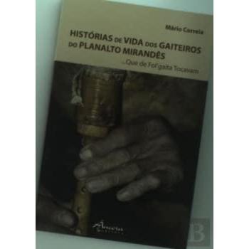 Histórias de vida gaiteiros do planalto mirandés