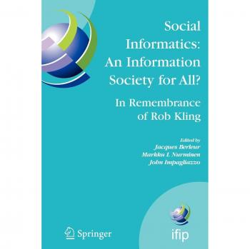 Social Informatics: An Information Society for All? In Remembrance of Rob Kling