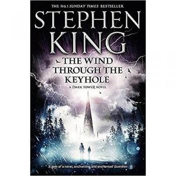 Stephen King The Wind Through The Keyhole: A Dark Tower Novel
