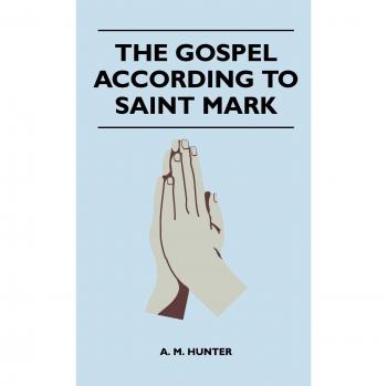 The Gospel According To Saint Mark