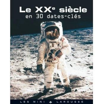 Le XXème siècle en 30 dates clés