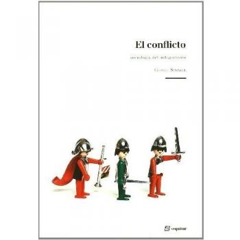 El Conflicto. Sociología Del Antagonismo