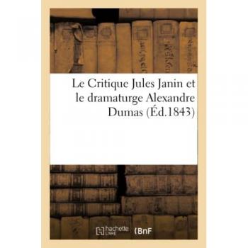 Le Critique Jules Janin et le dramaturge Alexandre Dumas, à propos des Demoiselles de Saint-Cyr