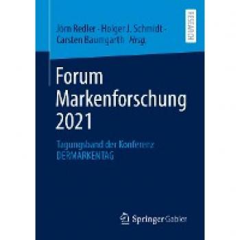 Forum Markenforschung 2021: Tagungsband der Konferenz DERMARKENTAG