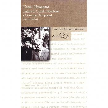 Cara Giovanna. Lettere di Camillo Sbarbaro a Giovanna Bemporad