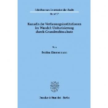 Dissertationsschrift: Kanadische Verfassungsinstitutionen im Wandel