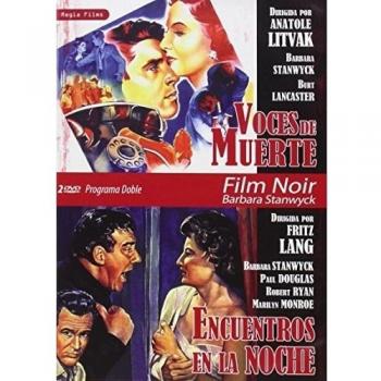 PROGRAMA DOBLE FILM NOIR BARBARA STANWYCK (VOCES DE MUERTE-ENCUENTROS EN LA NOCHE)