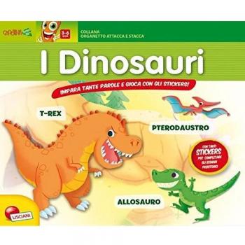 I dinosauri. Impara tante parole e gioca con gli stickers! Con adesivi. Ediz. illustrata
