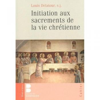 Initiation aux sacrements de la vie chretienne