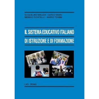 Il sistema educativo italiano di istruzione e di formazione. Le sfide della società della conoscenza e della società della globalizzazione
