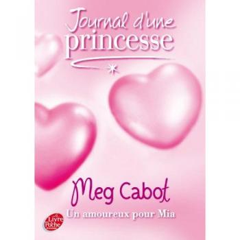 Journal D'Une Princesse: Une Princesse Amoureuse