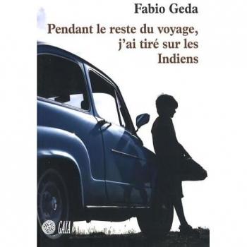 Pendant le reste du voyage, j'ai tire sur les indiens