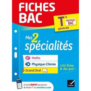 Fiches bac Mes 2 spécialités Tle générale : Maths, Physique-chimie & Grand Oral