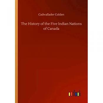 The History of the Five Indian Nations of Canada