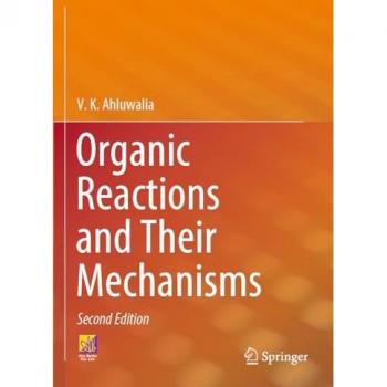 Organic Reactions and Their Mechanisms