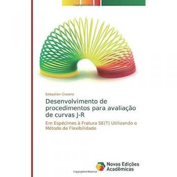 Desenvolvimento de procedimentos para avaliação de curvas J-R: Em Espécimes à Fratura SE(T) Utilizando o Método de Flexibilidade