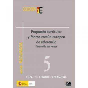 Propuesta Curricular Y Marco Comun Europeo De Referencia,  Colecciâon E