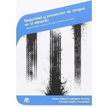 Seguridad y prevención de riesgos en el almacén