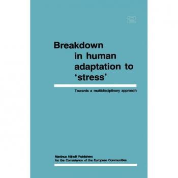 Breakdown in Human Adaptation to ‘Stress’ Volume II