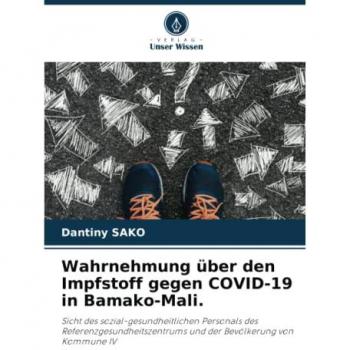 Sako, Dantiny: Wahrnehmung über den Impfstoff gegen COVID-19 in Bamako-Mali.
