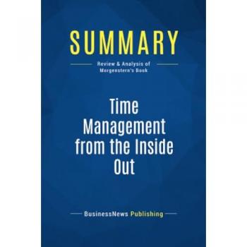 Summary: Time Management from the Inside Out