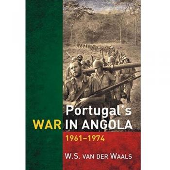 Portugal's War in Angola 1961-1974 by W. S. Van Der Waals [Paperback]