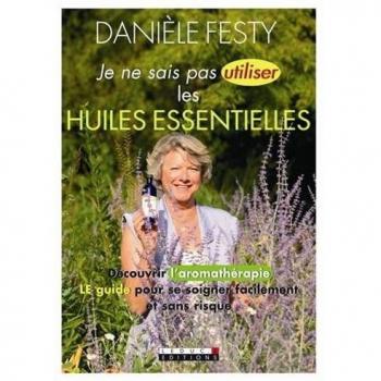 Je ne sais pas utiliser les huiles essentielles