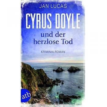 Cyrus Doyle und der herzlose Tod: Kriminalroman
