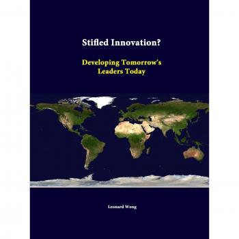 Stifled Innovation? Developing Tomorrow's Leaders Today