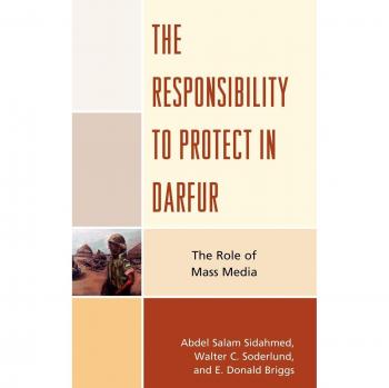 The Responsibility to Protect in Darfur by Donald E. Briggs