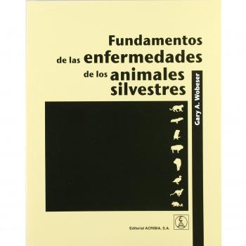 Fundamentos De Las Enfermedades De Los Animales Silvestres