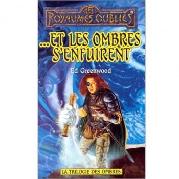 La séquence des Avatars Tome 7 : ... Et les Ombres s'enfuirent (Royaumes Oubliés)