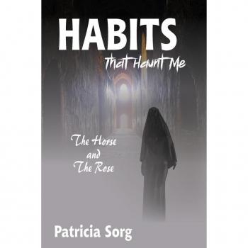 Sorg, Patricia: Habits That Haunt Me