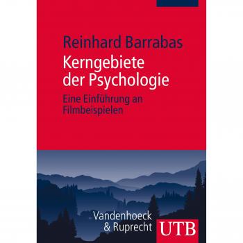 Kerngebiete der Psychologie: Eine Einführung an Filmbeispielen