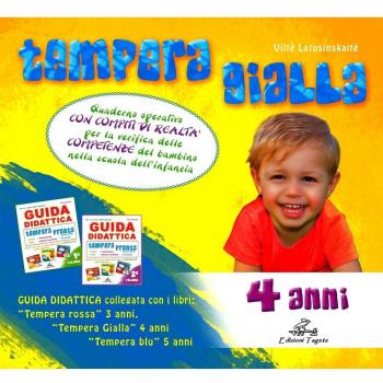 Tempera gialla. Quaderno operativo con compiti di realtà per la verifica delle competenze del bambino nella scuola dell'infanzia. Ediz. per la scuola