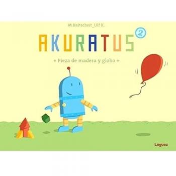 Akuratus2: Pieza de madera y globo (Tapa dura).