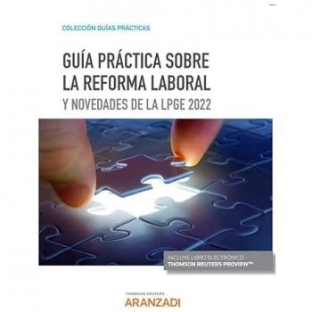 Gu?a pr?ctica sobre la reforma laboral y novedades