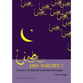 1001 Nacht? Deutsch-Arabische Liebesbeziehungen