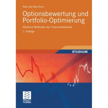 Optionsbewertung und Portfolio-Optimierung. Moderne Methoden der Finanzmathematik