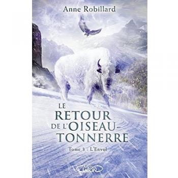 Le Retour de l'oiseau-tonnerre, Tome 3 : L'envol