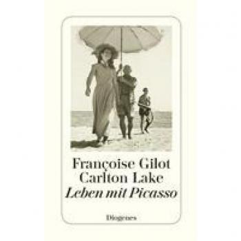 Francoise Gilot Leben Mit Picasso (Detebe)