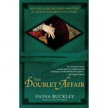 Doublet Affair, An  Ursula Blanchard Mystery at Queen Elizabeth I's Court