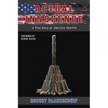 Actual Innocence: A True Story of American Injustice