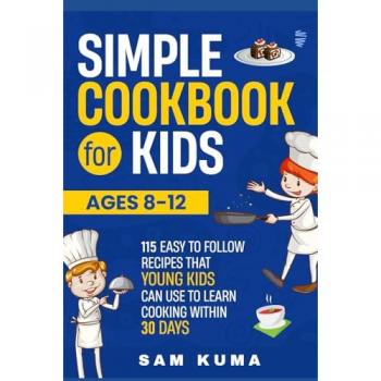 Simple Cookbook for Kids Ages 8-12