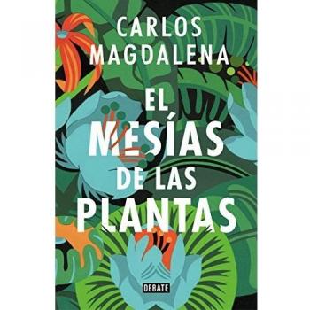 EL MESÍAS DE LAS PLANTAS